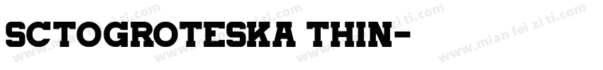 sctogroteskA THIN字体转换
